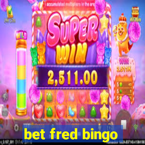 bet fred bingo