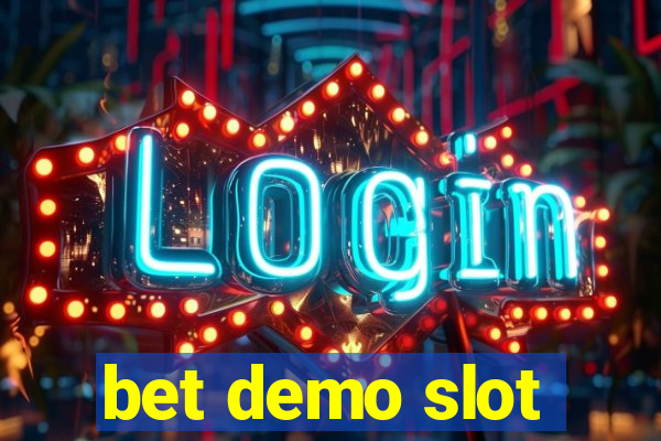 bet demo slot