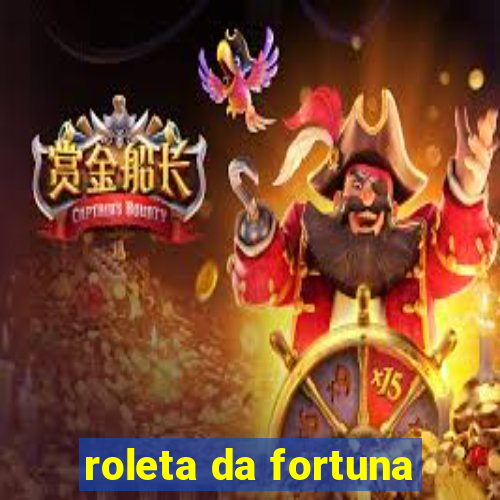 roleta da fortuna