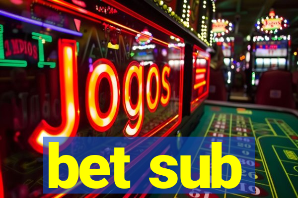 bet sub