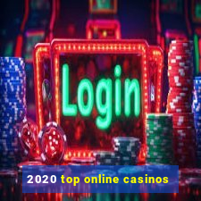 2020 top online casinos