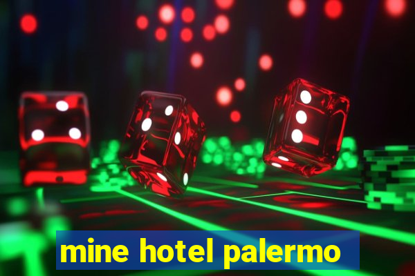 mine hotel palermo