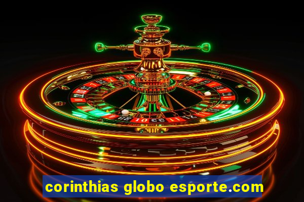 corinthias globo esporte.com