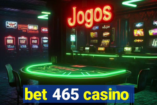 bet 465 casino