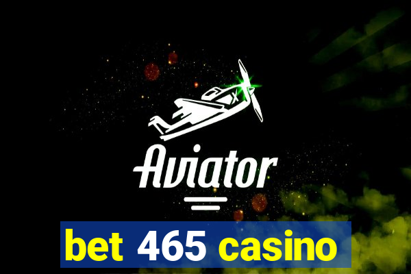 bet 465 casino