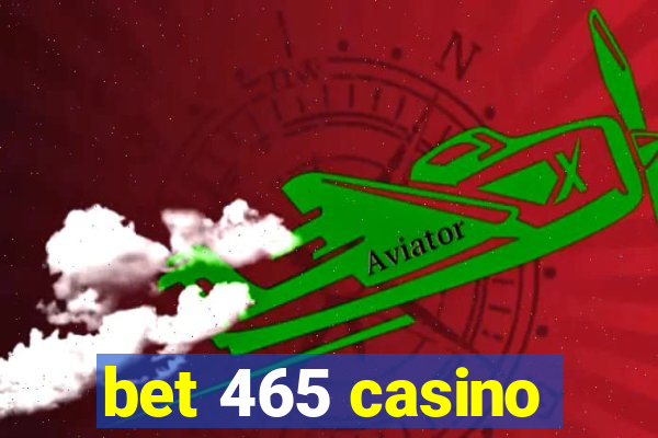 bet 465 casino