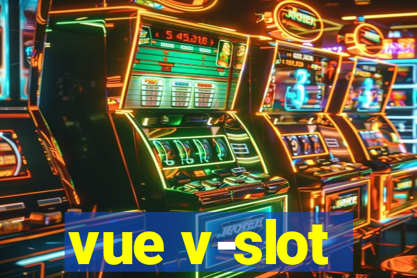 vue v-slot