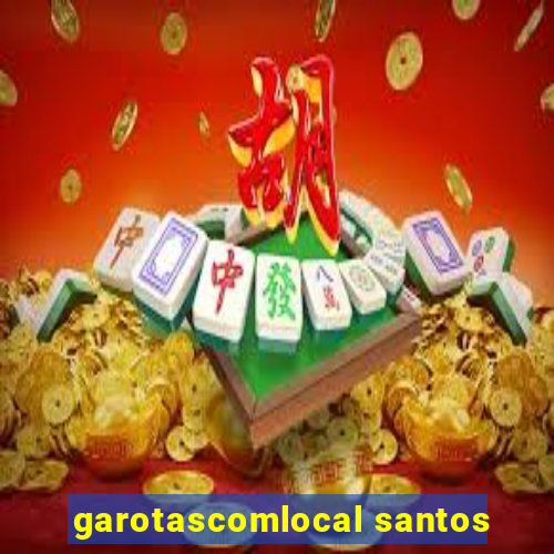 garotascomlocal santos