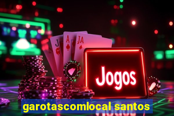 garotascomlocal santos