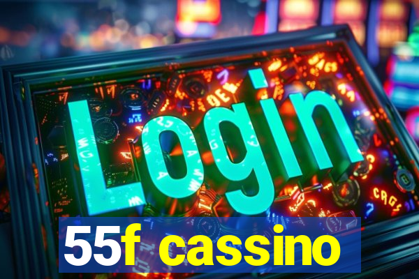 55f cassino