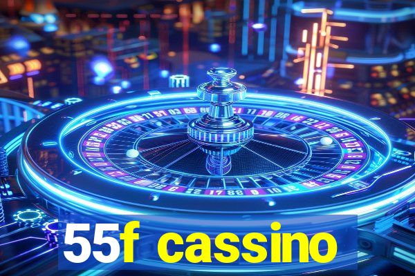 55f cassino