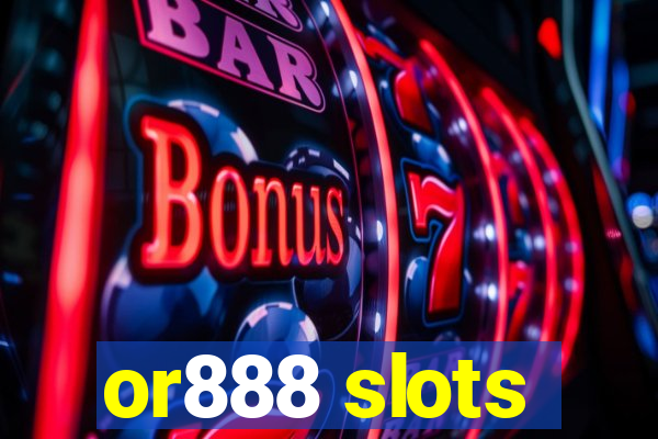 or888 slots