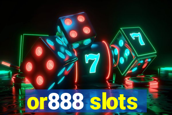 or888 slots