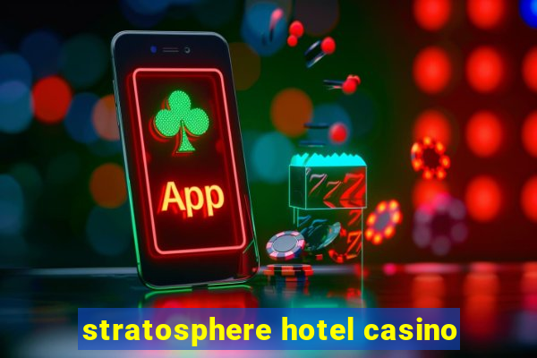 stratosphere hotel casino