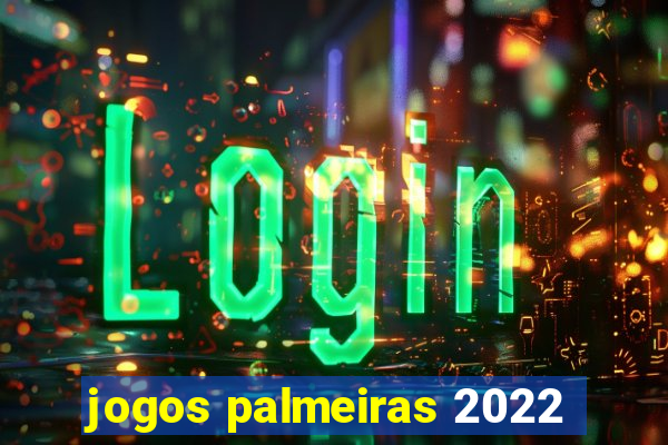 jogos palmeiras 2022