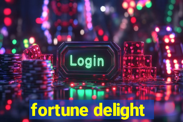 fortune delight