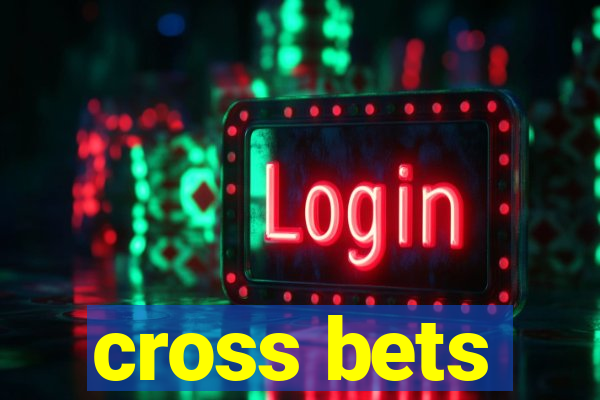 cross bets