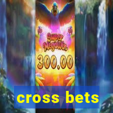 cross bets