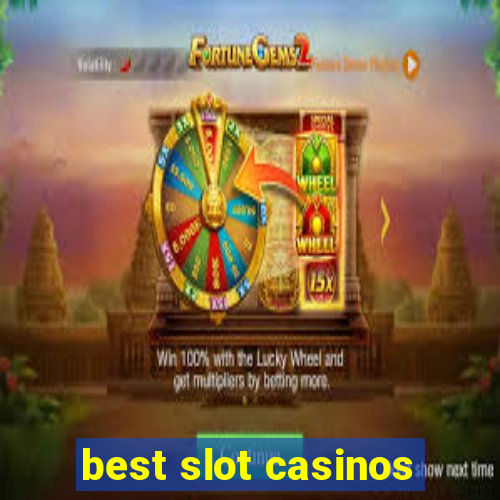 best slot casinos