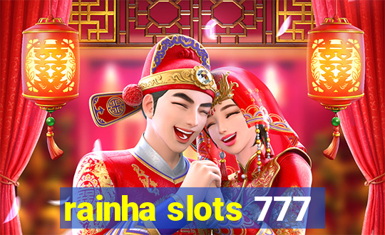 rainha slots 777