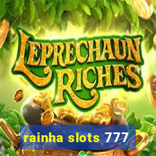 rainha slots 777