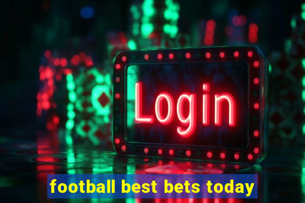 football best bets today