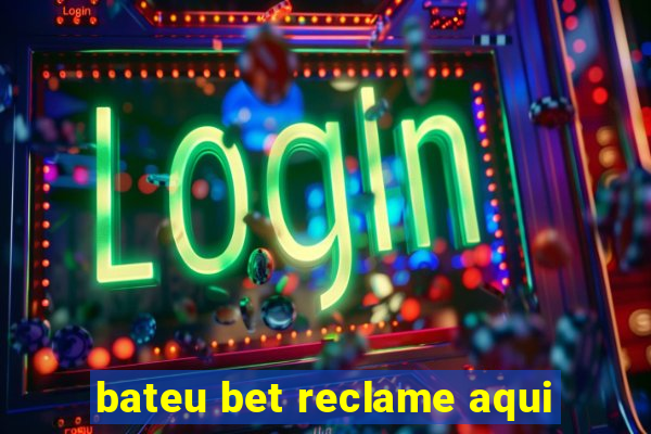 bateu bet reclame aqui