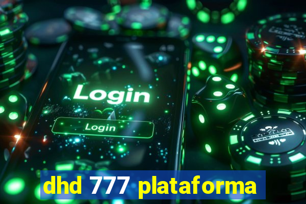 dhd 777 plataforma