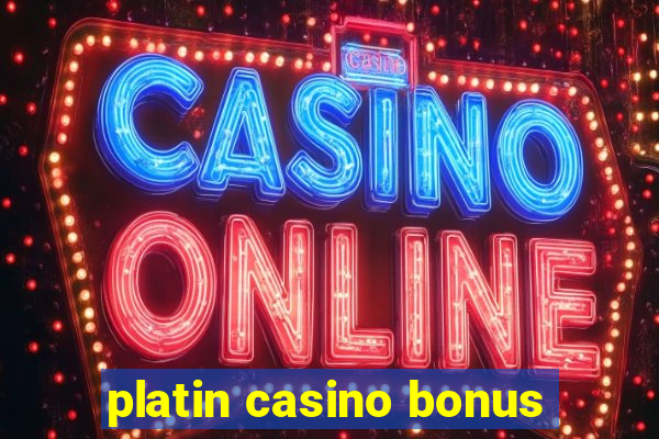 platin casino bonus