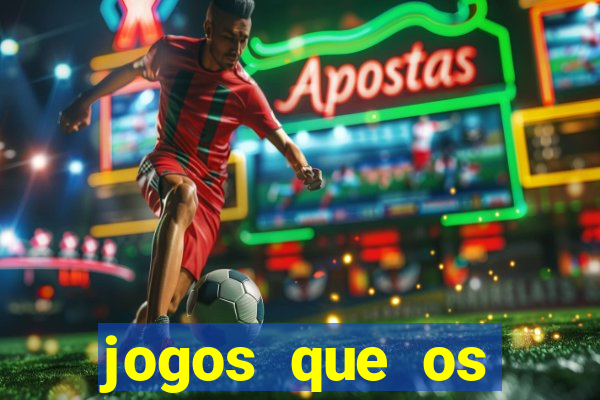 jogos que os famosos jogam para ganhar dinheiro