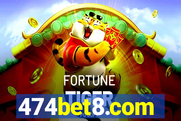 474bet8.com