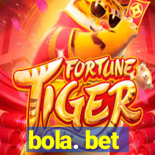 bola. bet