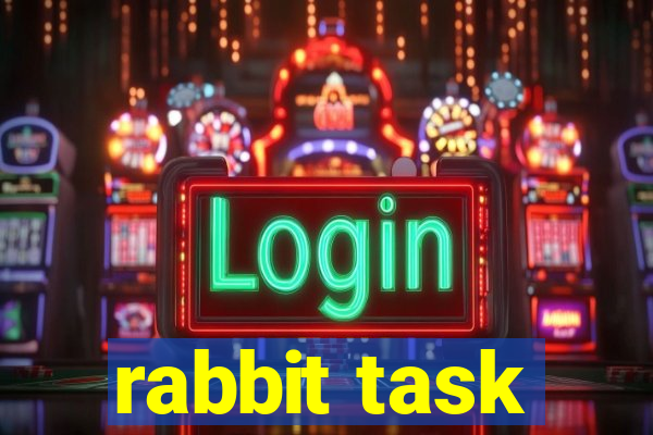 rabbit task