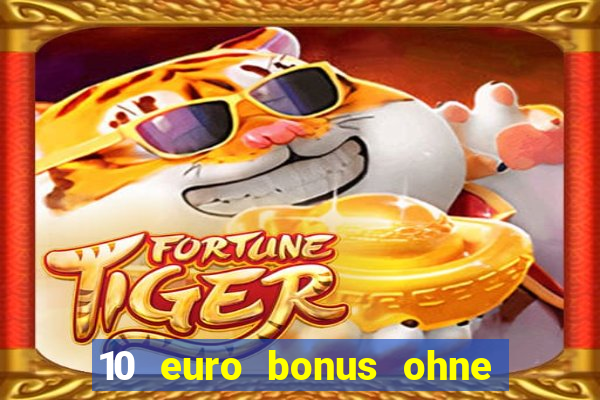 10 euro bonus ohne einzahlung casino 2021