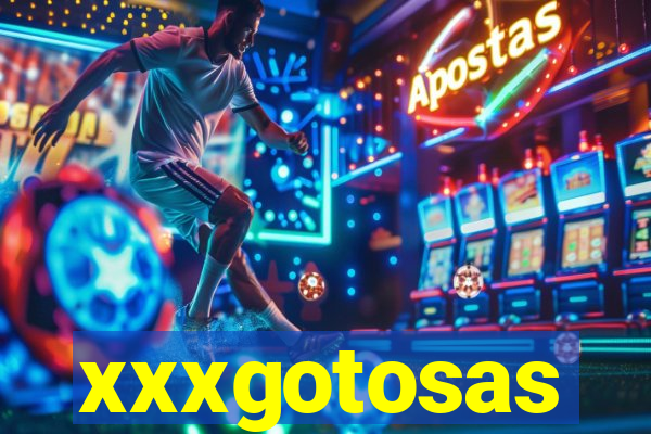 xxxgotosas