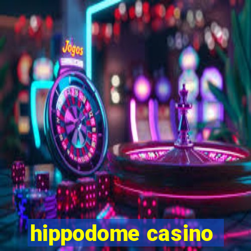 hippodome casino