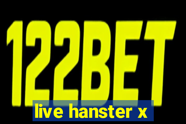 live hanster x