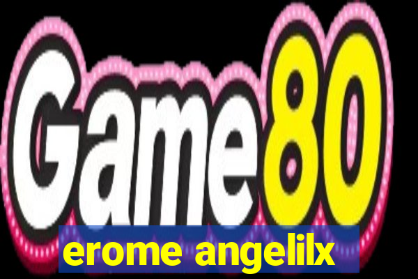 erome angelilx