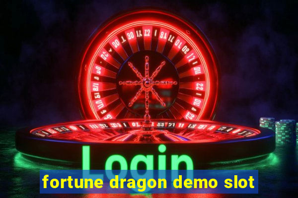 fortune dragon demo slot