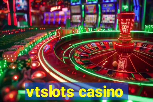 vtslots casino