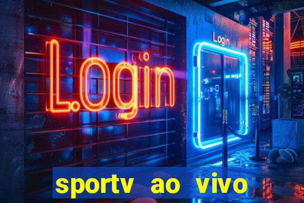 sportv ao vivo online multi