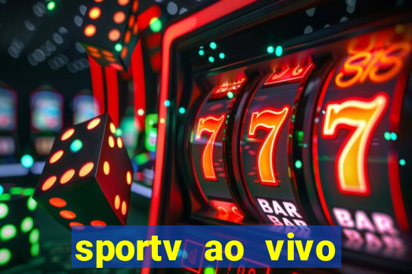 sportv ao vivo online multi