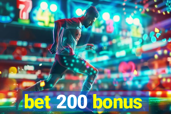 bet 200 bonus