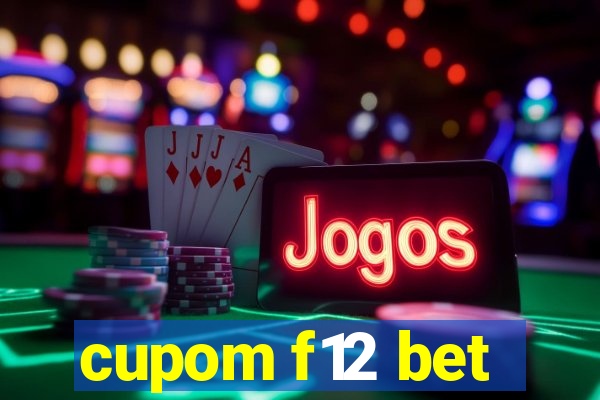 cupom f12 bet