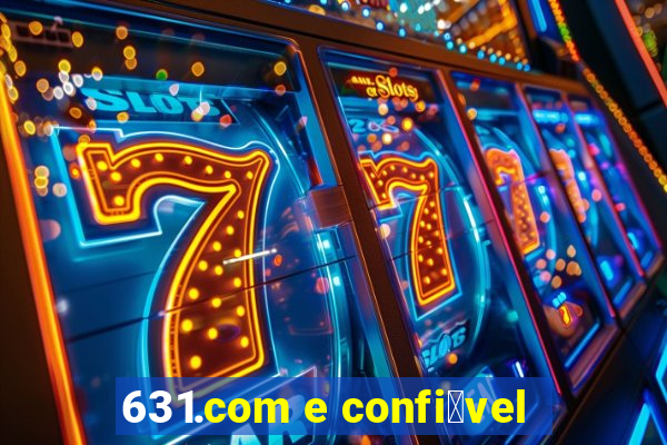 631.com e confi谩vel