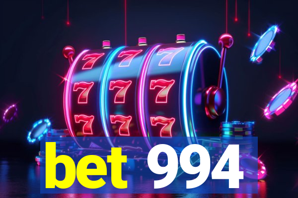 bet 994