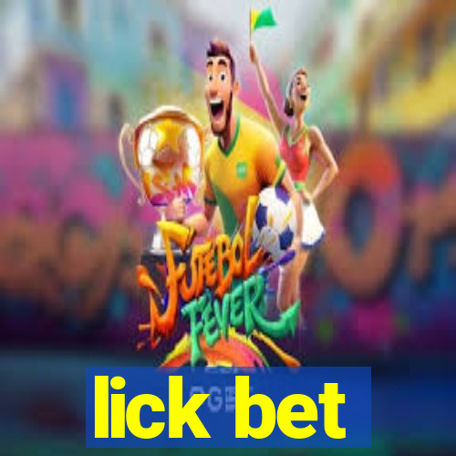 lick bet