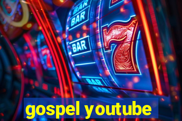 gospel youtube