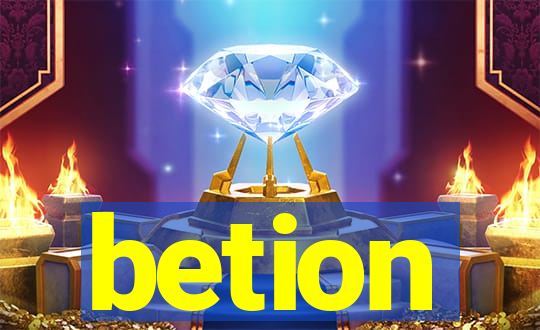 betion