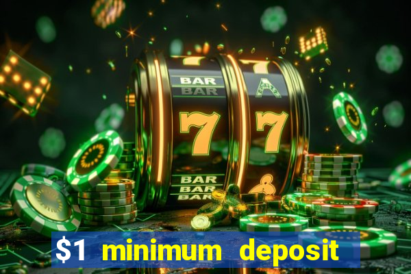 $1 minimum deposit casino canada